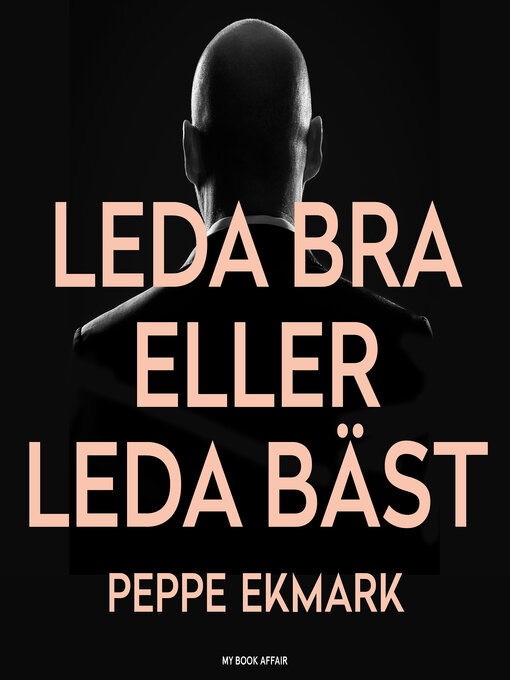 Title details for Leda bra eller leda bäst by Peppe Ekmark - Wait list